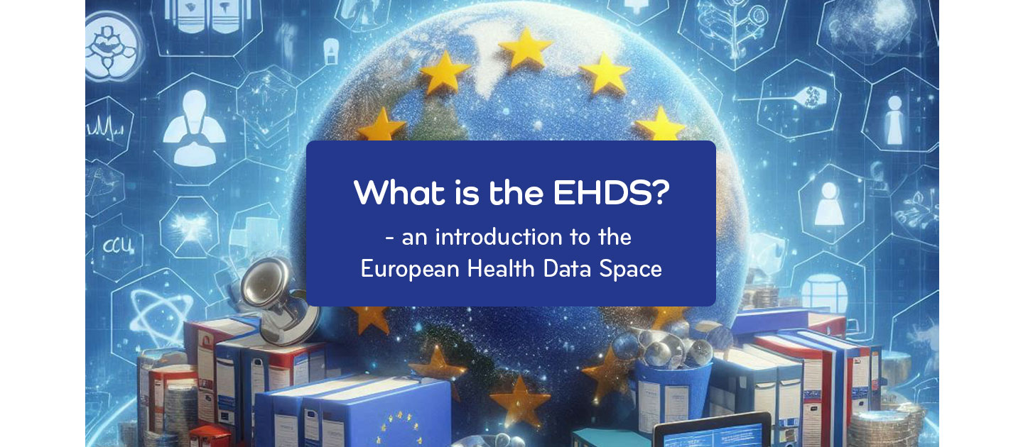 European Health Data Space – an introduction to the EHDS