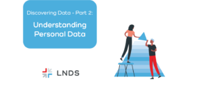 Discovering Data Part 2: Understanding Personal Data